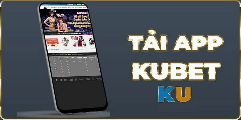 Quy trình thực hiện tải Kubet app cho iOS và Android 1 Quy trình để có thể tải Kubet app di động